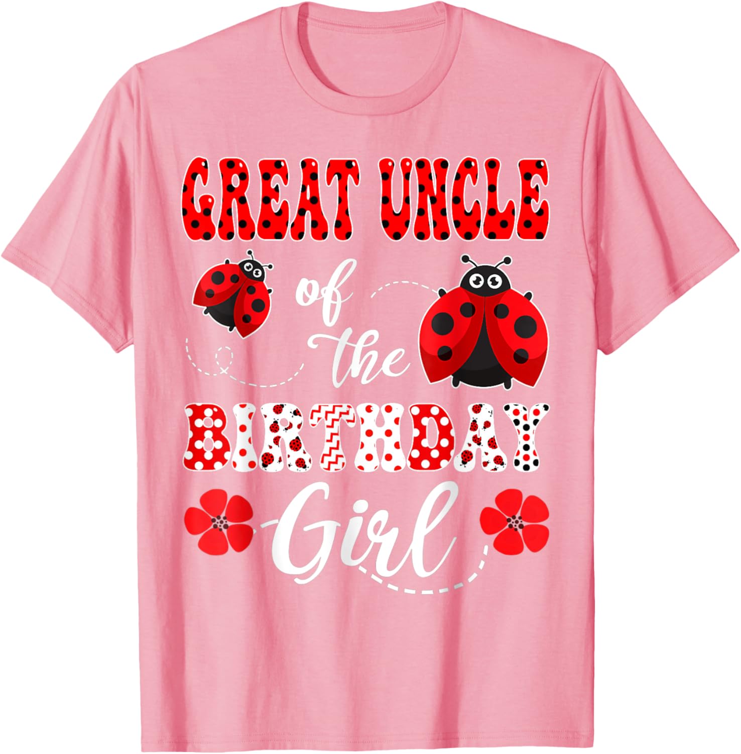 Great Uncle Of The Birthday Girl Ladybug T-Shirt for Special Occasions - 7