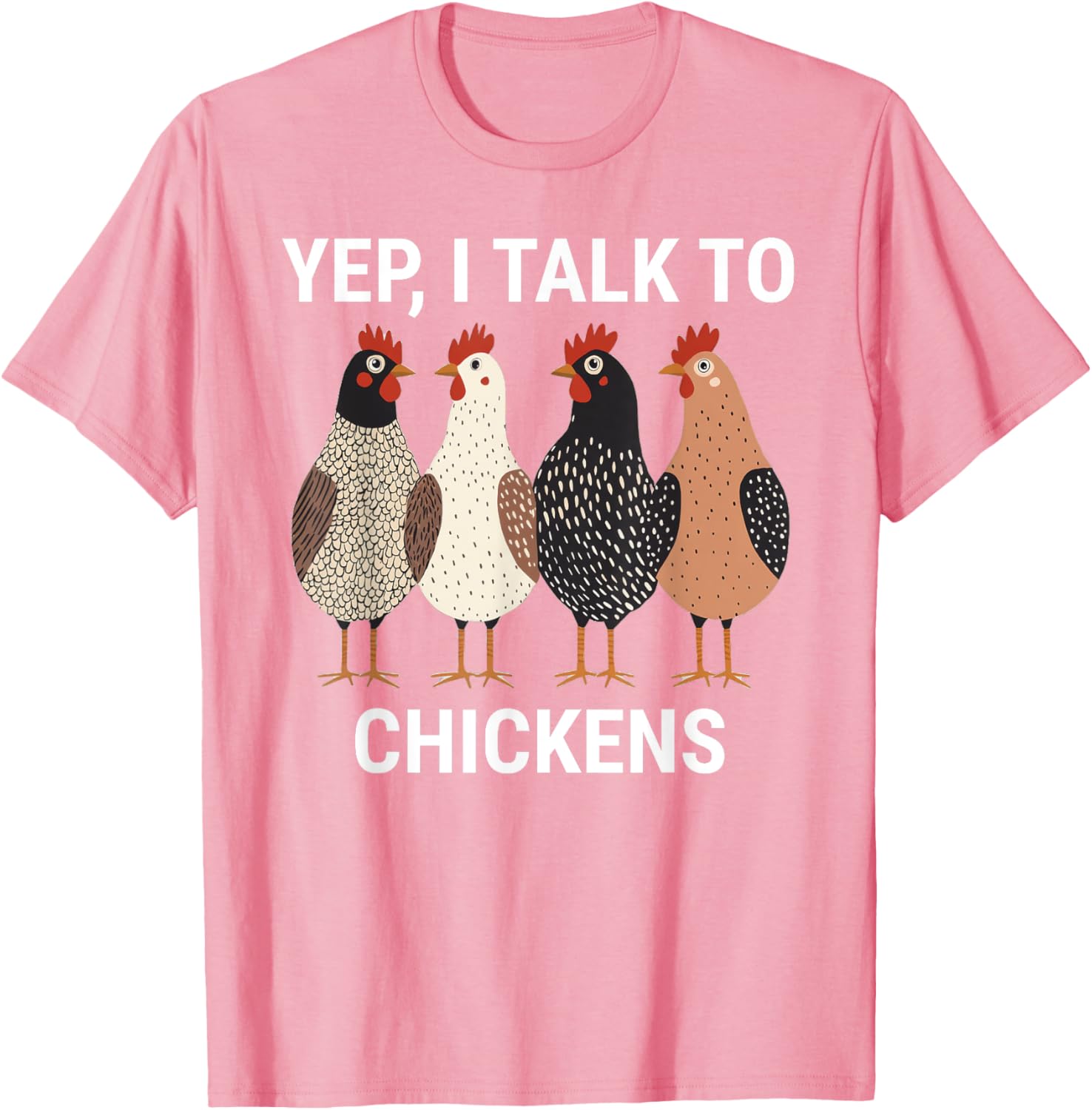 Funny Chicken T-Shirt for Chicken Lovers I Talk to Chickens Tee - 9