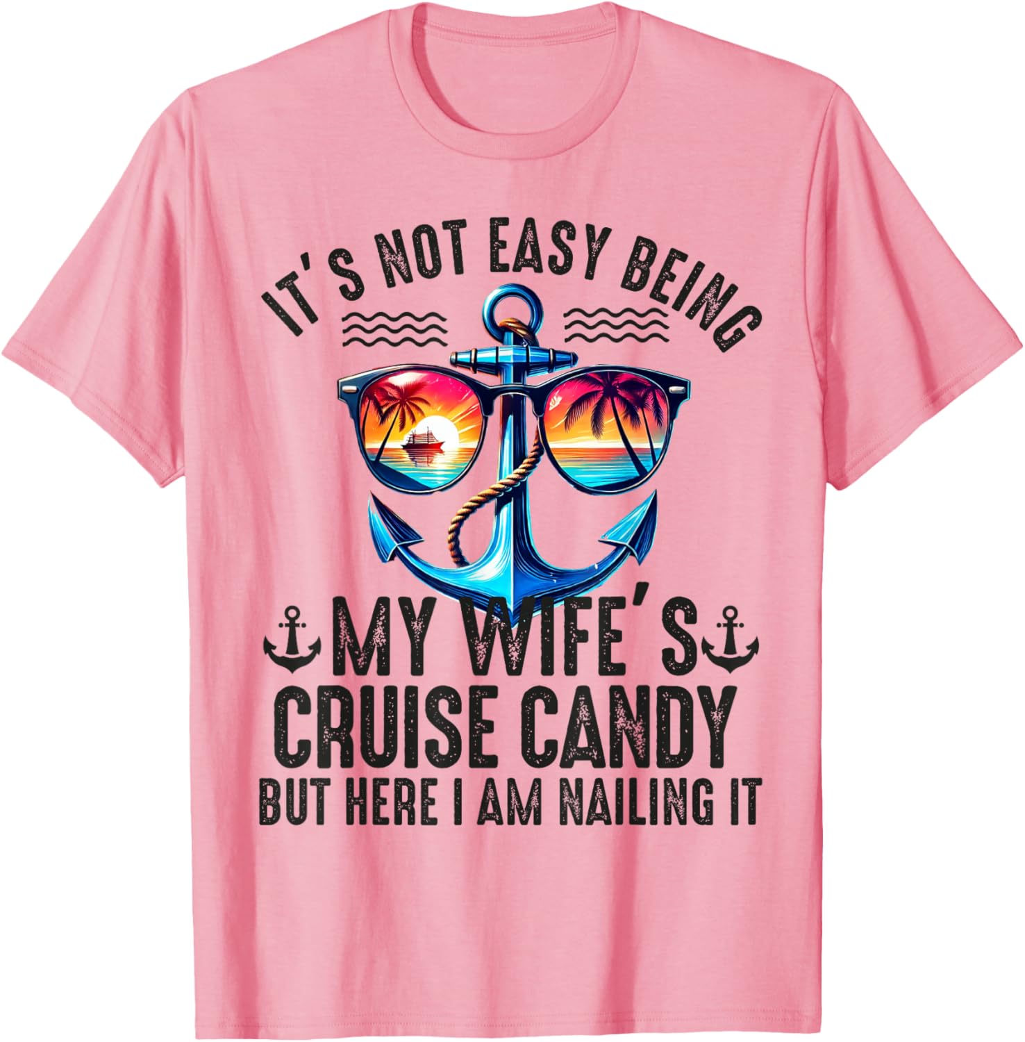 Fun It's Not Easy Being My Wife's Cruise Candy Husband T-Shirt - 9