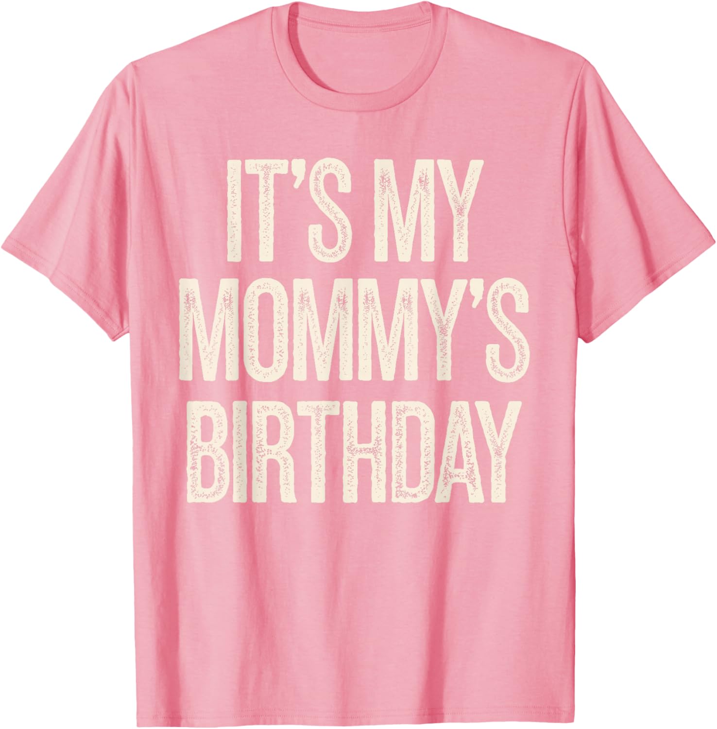Vintage It’s My Mommy’s Birthday Distressed T-Shirt for Men, Women, Kids - 2