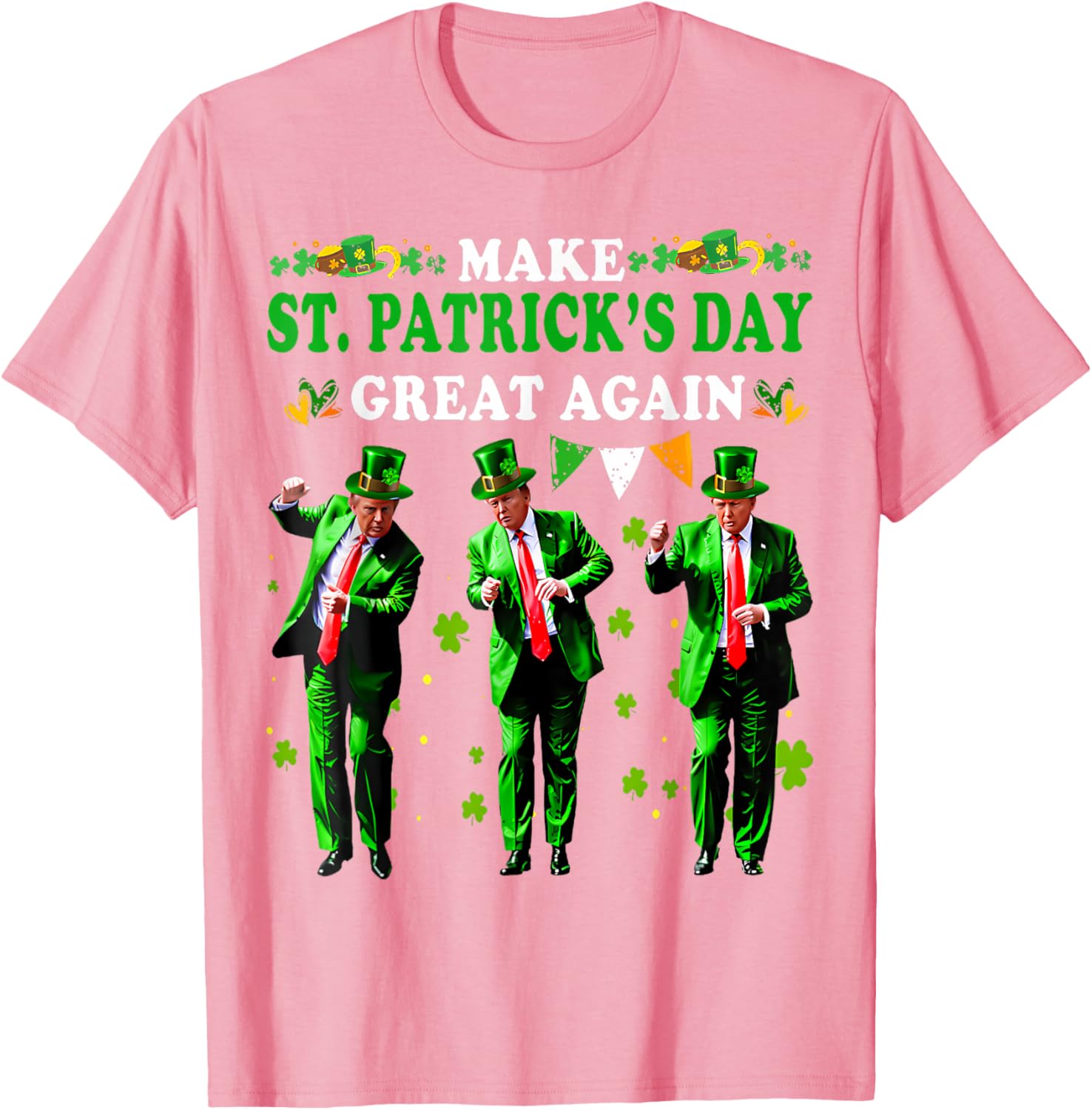 Funny St Patrick's Day T-Shirt Make St Patrick's Day Great Again for Men and Women - 21