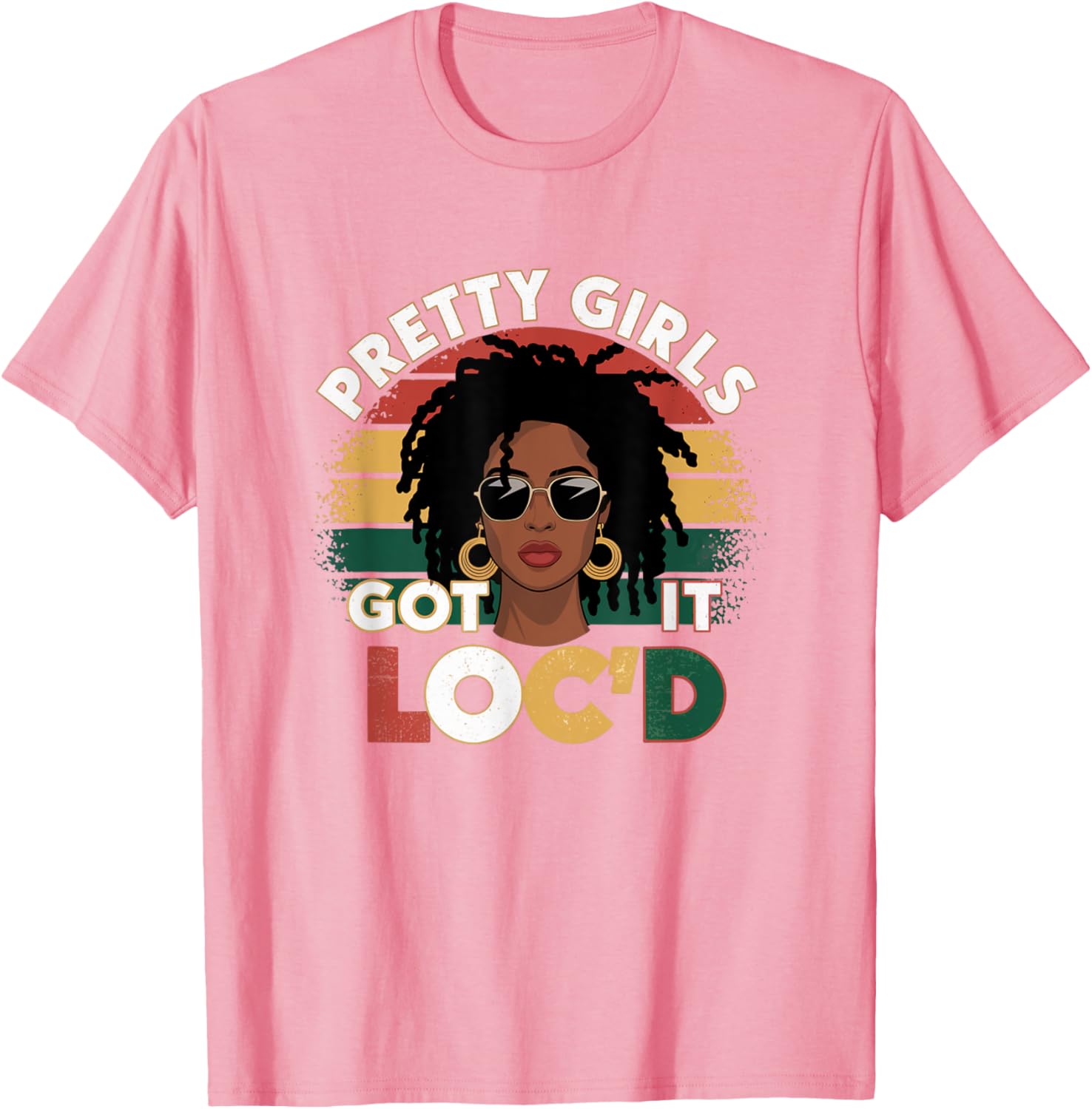 Pretty Girls Got It Loc'd Dope Dreadlocks Melanin Locs T-Shirt for Women - 2