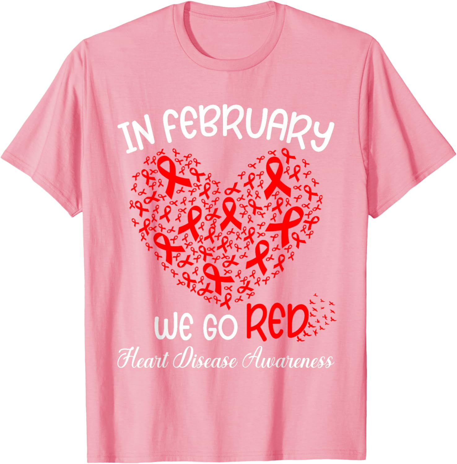Go Red T-Shirt for American Heart Month in February - Support Heart Health - 7