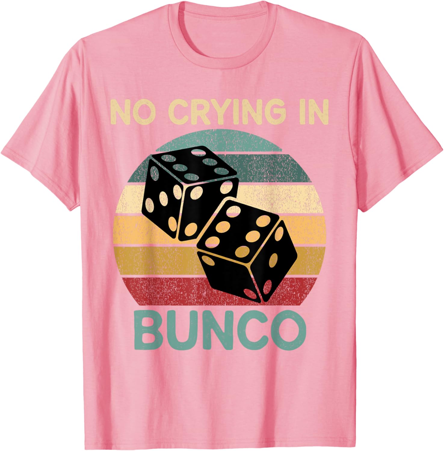 Funny Vintage No Crying In Bunco Game Dice Retro Humor T-Shirt - 23