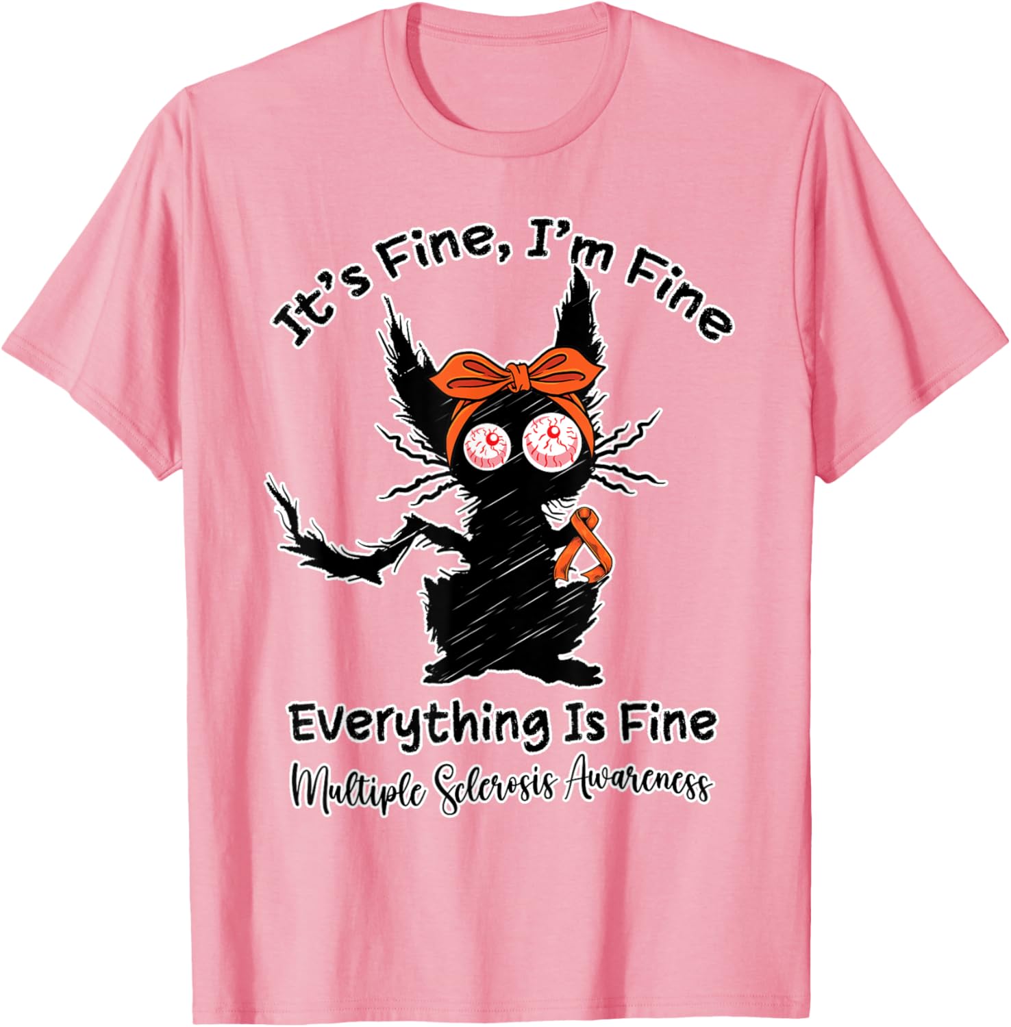 Funny MS Warrior Cat T-Shirt for Men, Women, Kids - It's Fine I'm Fine - 12