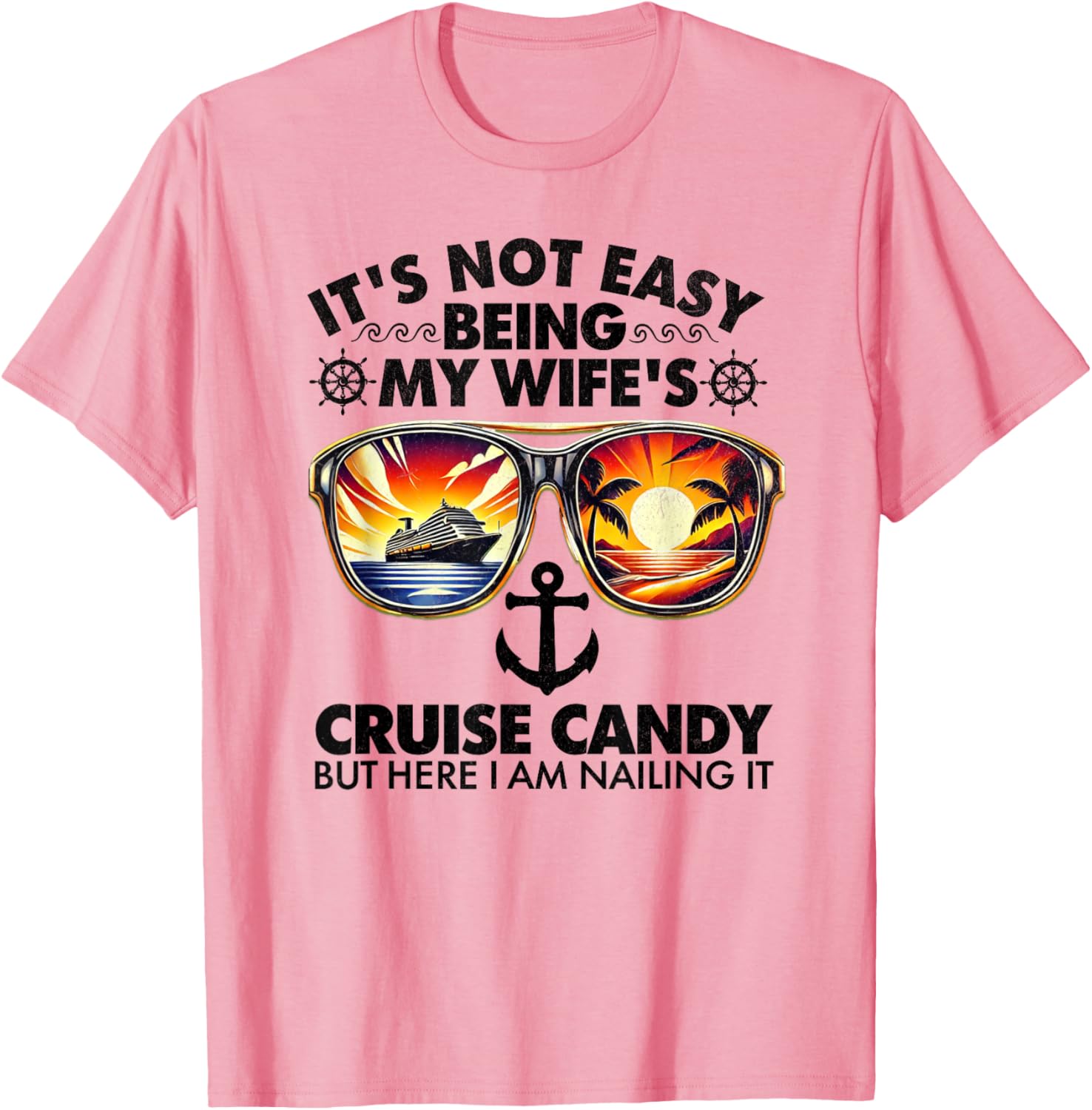 Funny Cruise T-Shirt It's Not Easy Being My Wife's Cruise Candy - 3
