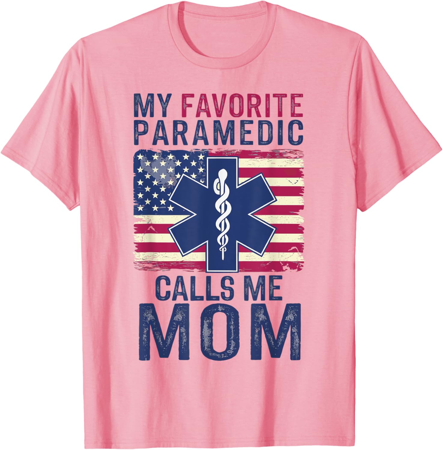 My Favorite Paramedic Calls Me Mom T-Shirt for Proud Moms - 2