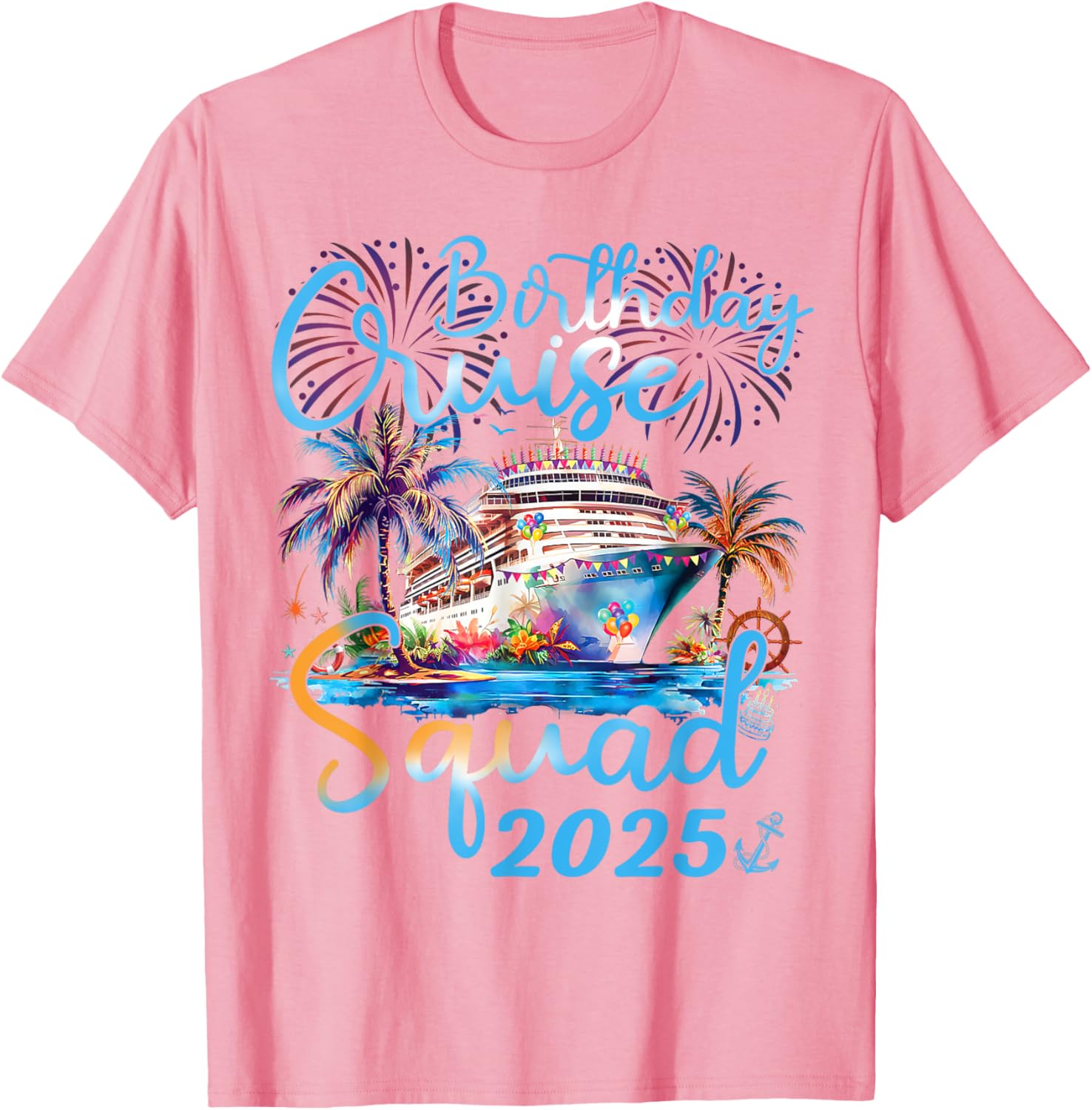 Birthday Cruise Squad 2025 Family Vacation T-Shirt for Celebrations - 27