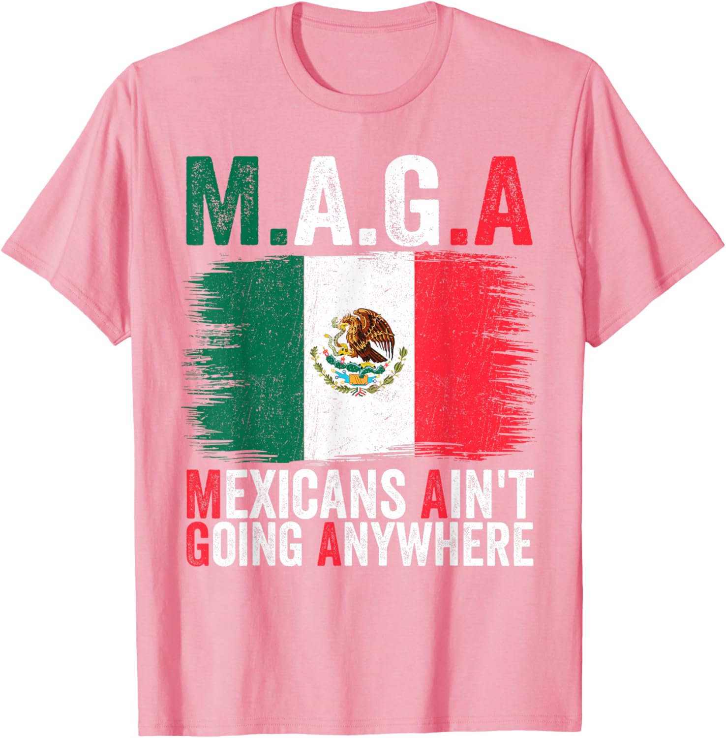 Mexicans Ain't Going Anywhere T-Shirt for Proud Cultural Expression - 9