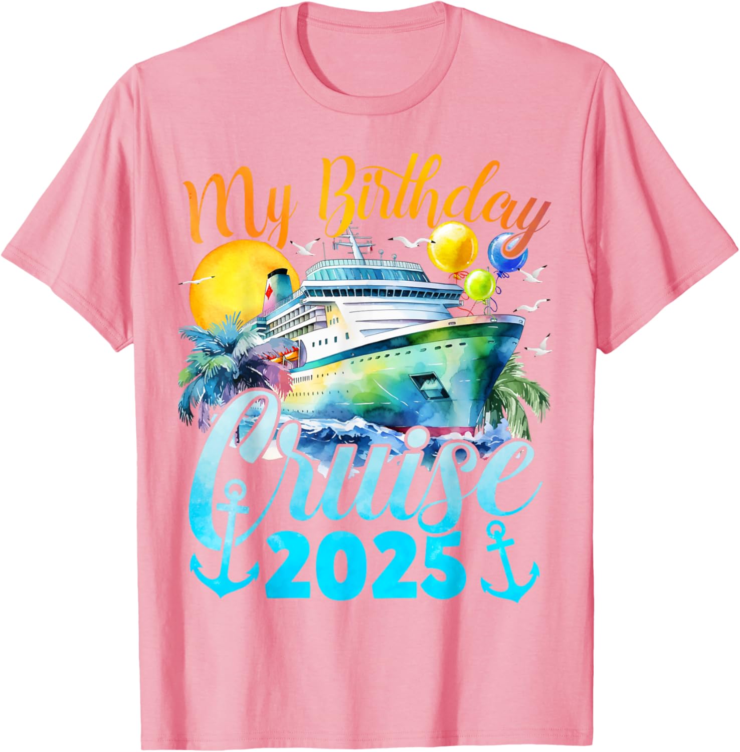 My Birthday Cruise 2025 Fun Ship Party Vacation T-Shirt for Celebrations - 8