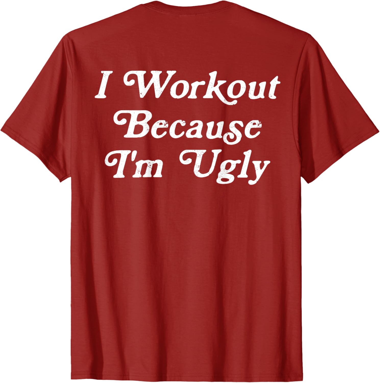 Funny Men's I Workout Because I'm Ugly Gym T-Shirt for Fitness Enthusiasts - 1