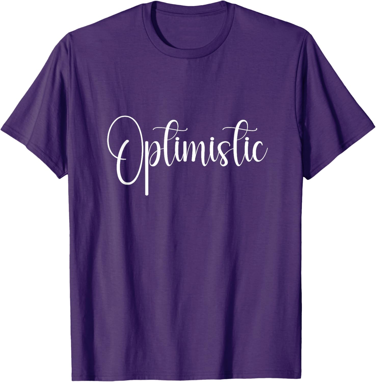 Optimistic Quote T-Shirt for Positive Vibes and Everyday Comfort - 7