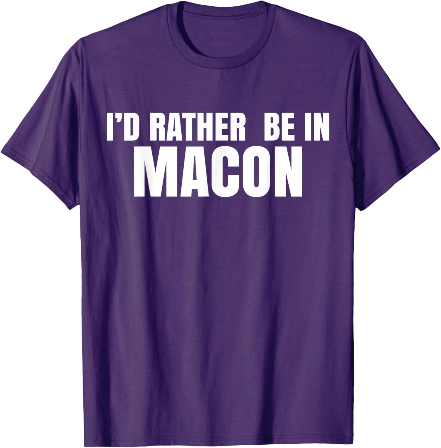 I'd Rather Be in Macon T-Shirt for Casual Comfort and Style - 16