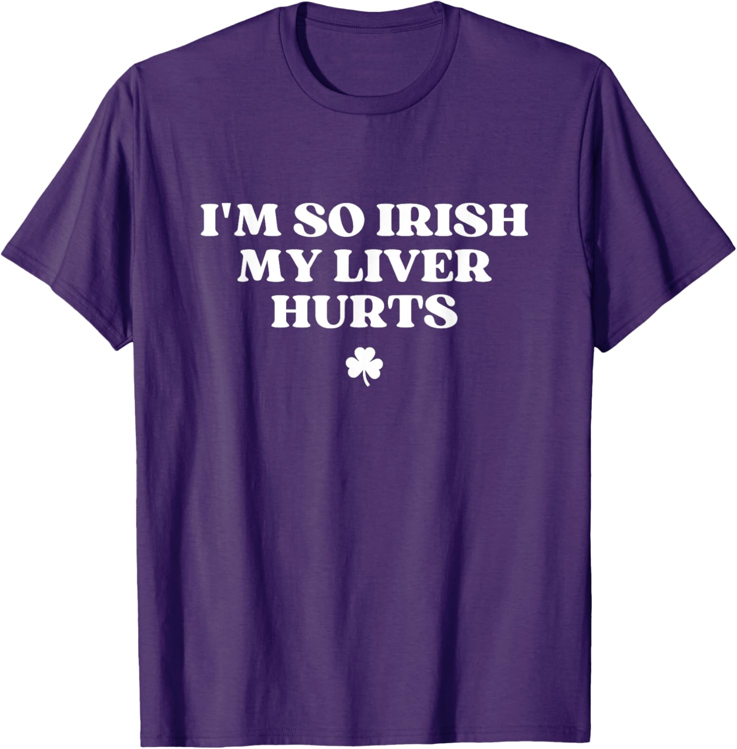 Funny I'm So Irish My Liver Hurts St Patricks Day Drinking T-Shirt - 8