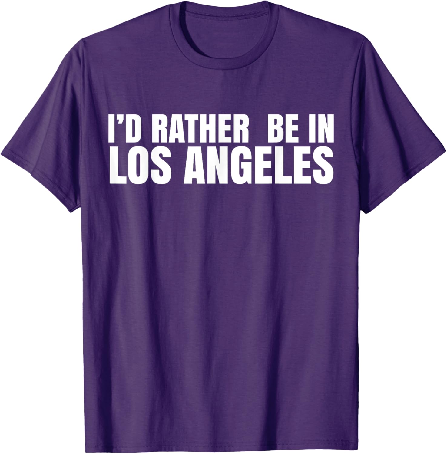 I'd Rather Be in Los Angeles T-Shirt for Casual Style Lovers - 22
