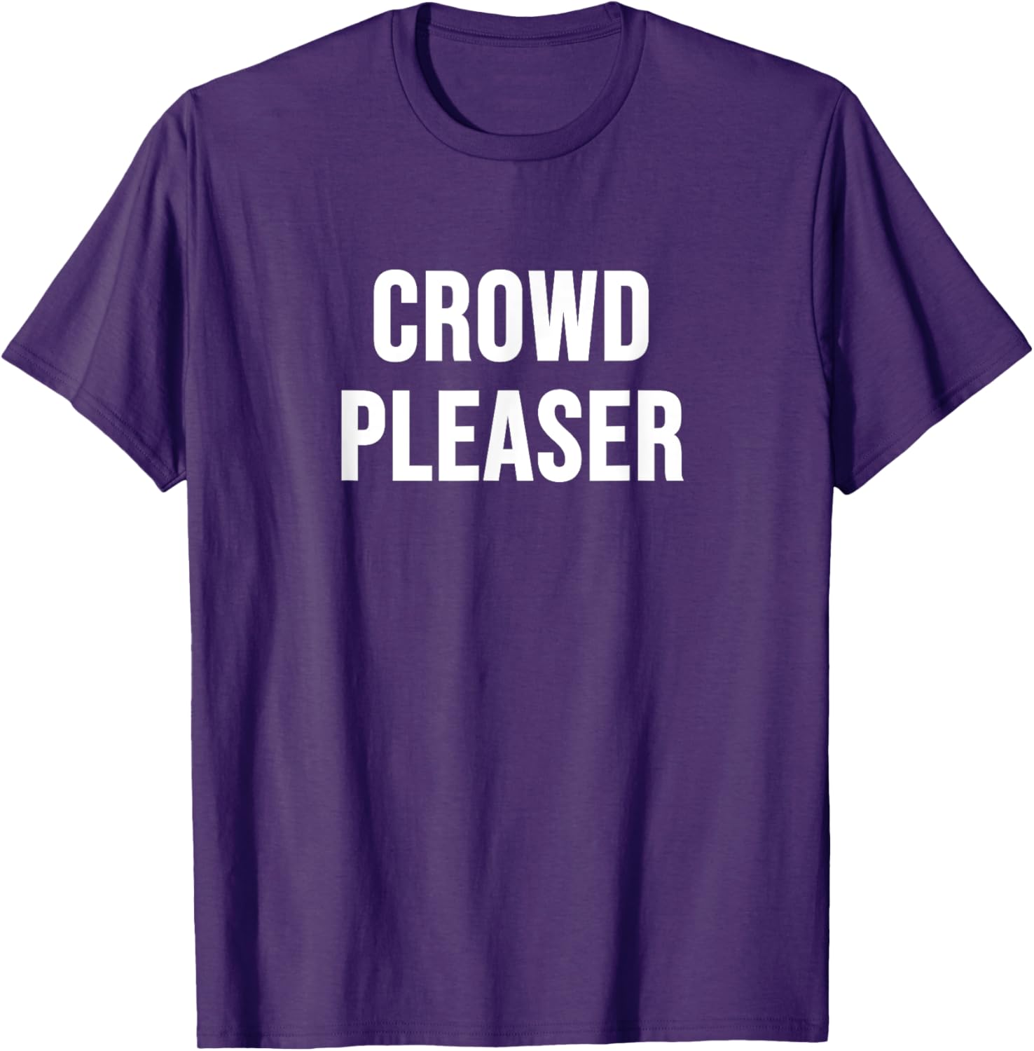 Stylish Crowd Pleaser T-Shirt for All Occasions - Perfect Gift Idea - 12