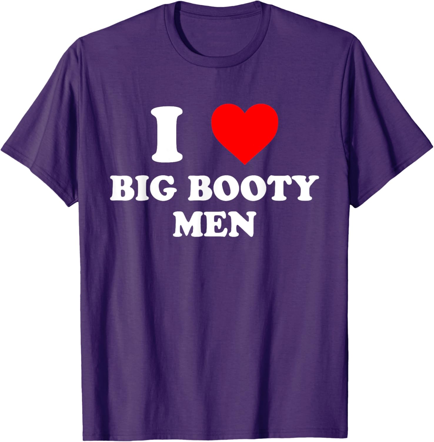 I Love Big Booty Men Graphic T-Shirt for Trendy Casual Wear - 5