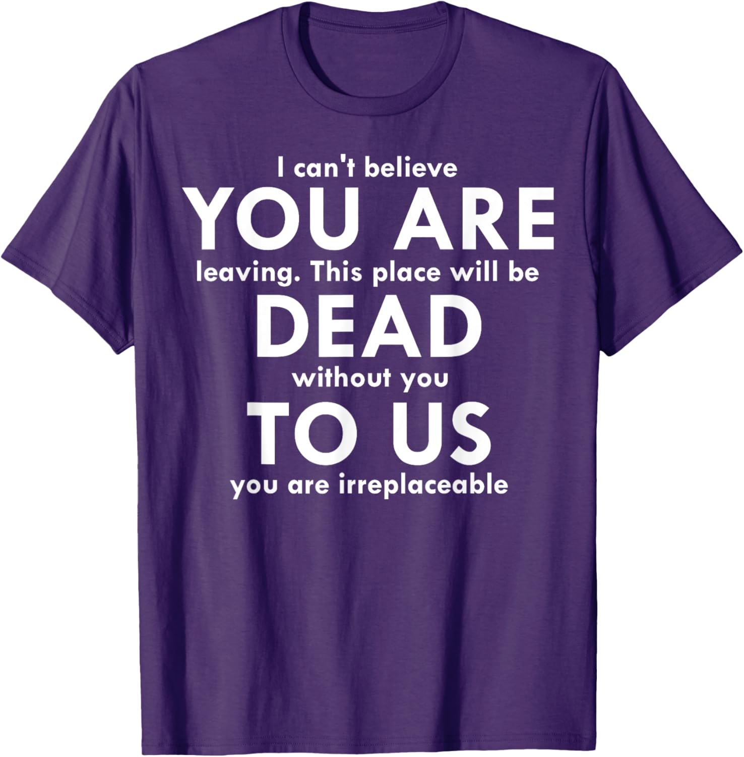 Funny You Are Dead To Us Retired Coworker T-Shirt for Office Humor - 17