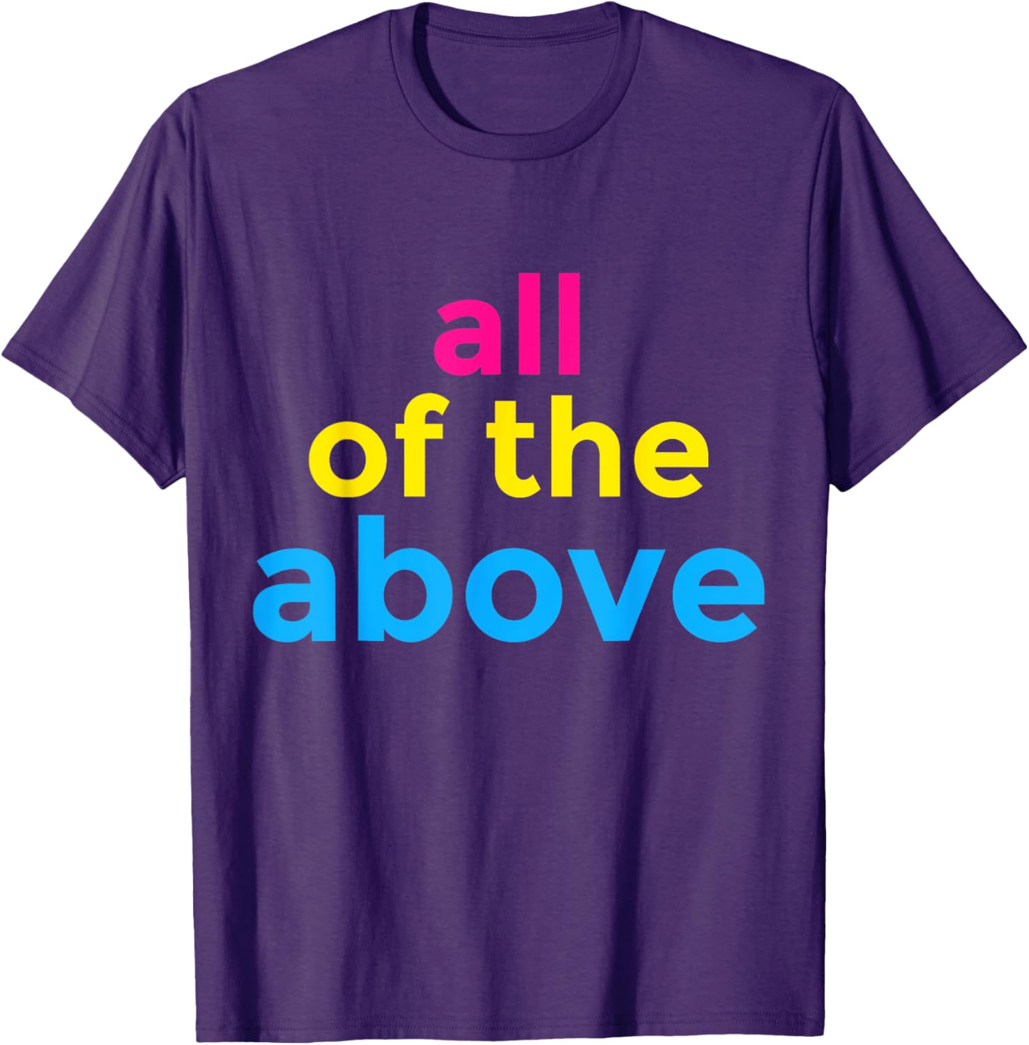 Funny Pansexual Pride Month T-Shirt with All of the Above Design - 3