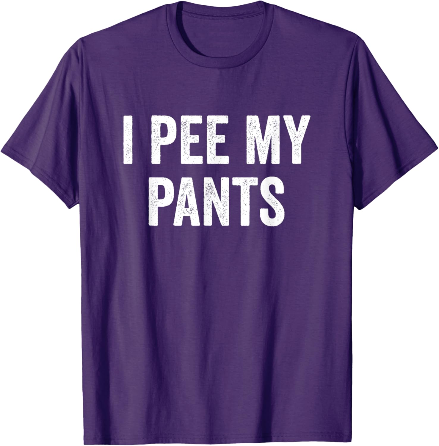 I Pee My Pants Funny Graphic T-Shirt for Casual Wear and Gifts - 12