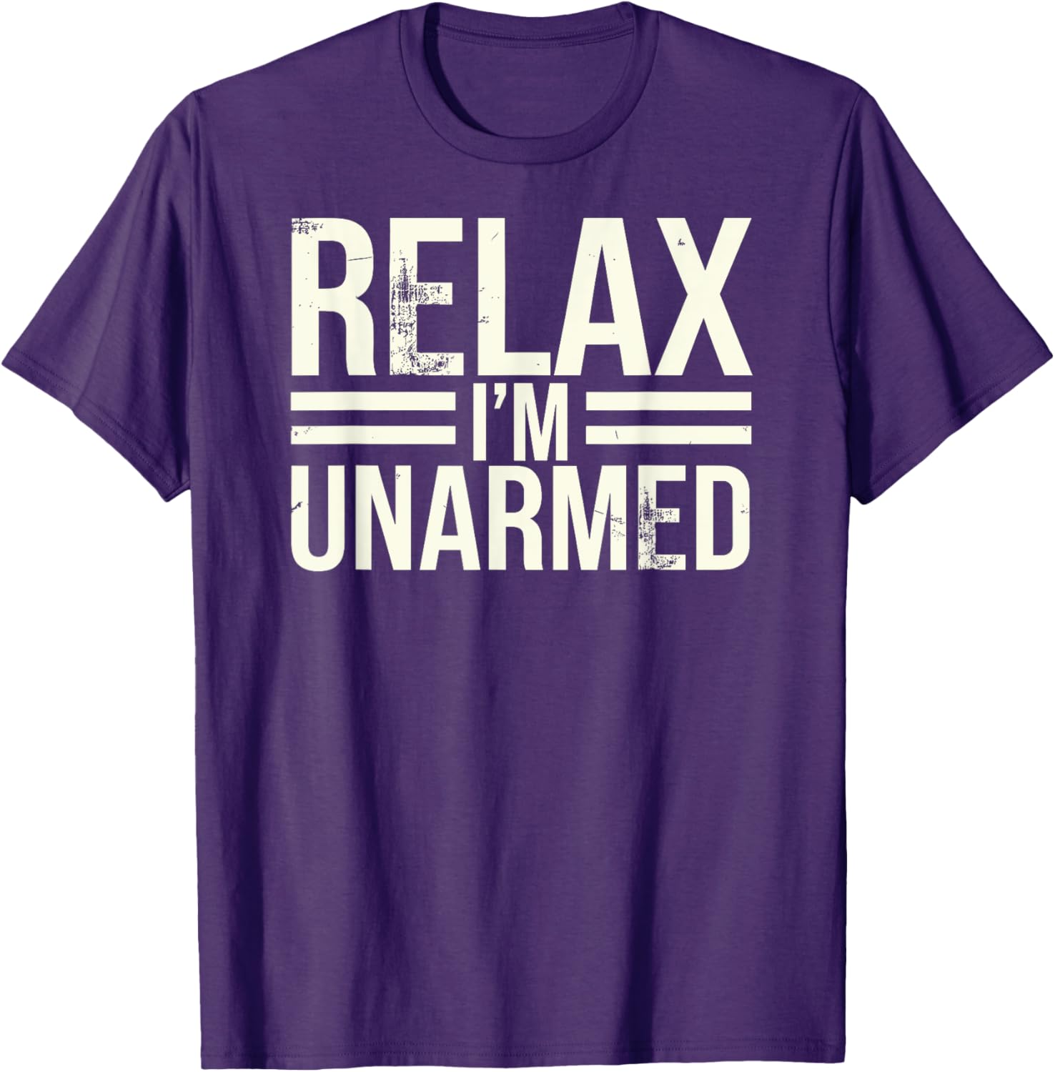 Funny Unarmed Amputee T-Shirt - Relax I'm Unarmed Apparel for Everyone - 14