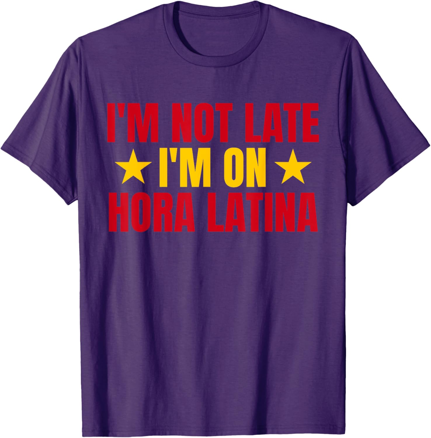 I'm Not Late I'm On Hora Latina Spain Lovers T-Shirt for Casual Style - 2