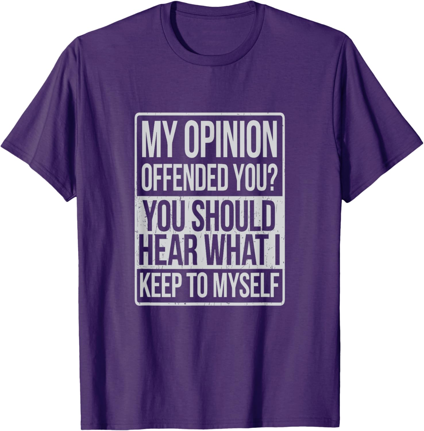 My Opinion Offended You T-Shirt Funny Graphic Tee for Casual Wear - 6
