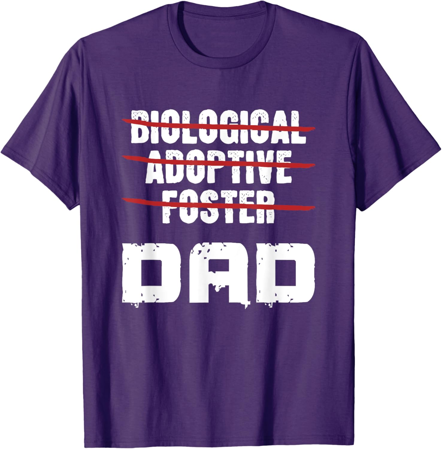 Biological Adoptive Foster Dad T-Shirt for Proud Foster Parents - 12