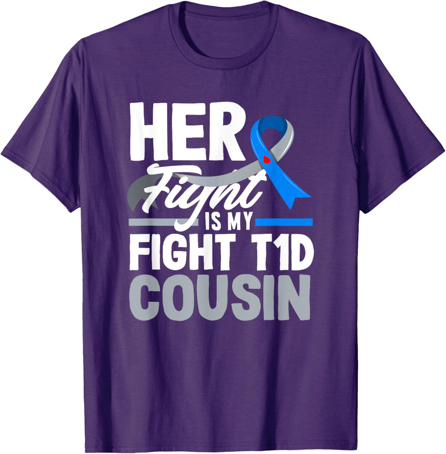 Her Fight Is My Fight T1D Awareness T-Shirt for Diabetes Support Cousins - 16