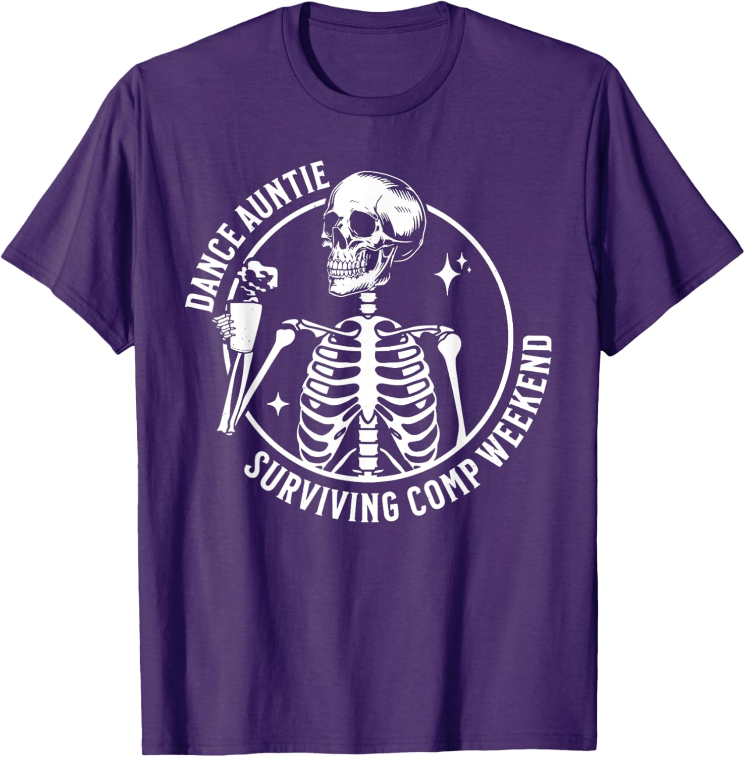 Funny Skeleton Coffee Dance Auntie T-Shirt for Comp Weekend Fun - 6