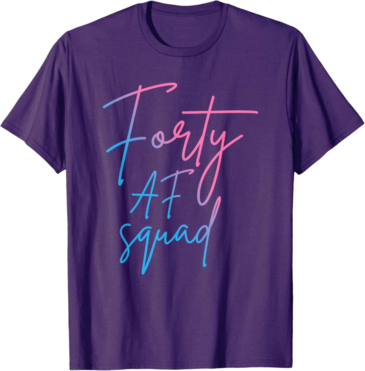 Forty AF Squad 40th Birthday T-Shirt for Fun 40th Celebration - 7