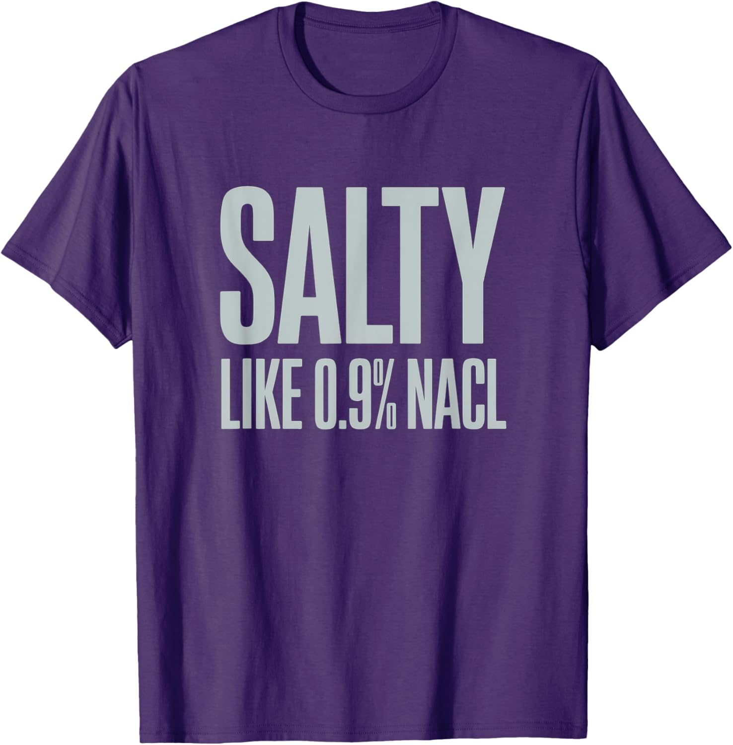 Salty NaCl Nurse Joke T-Shirt for Moms and Daughters - Funny Nursing Gift - 9