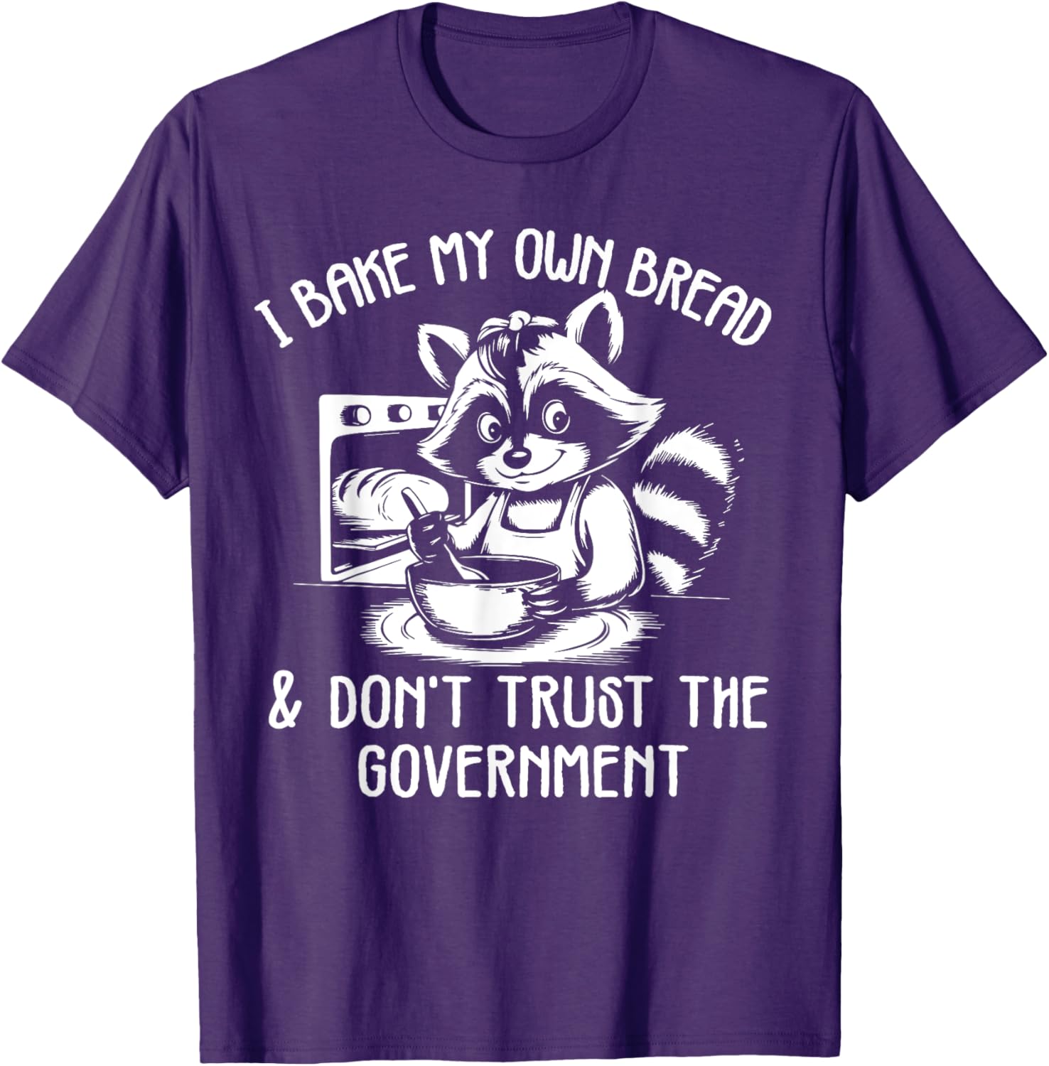 Raccoon I Bake My Own Bread T-Shirt - Unique Funny Design for Bakers - 3