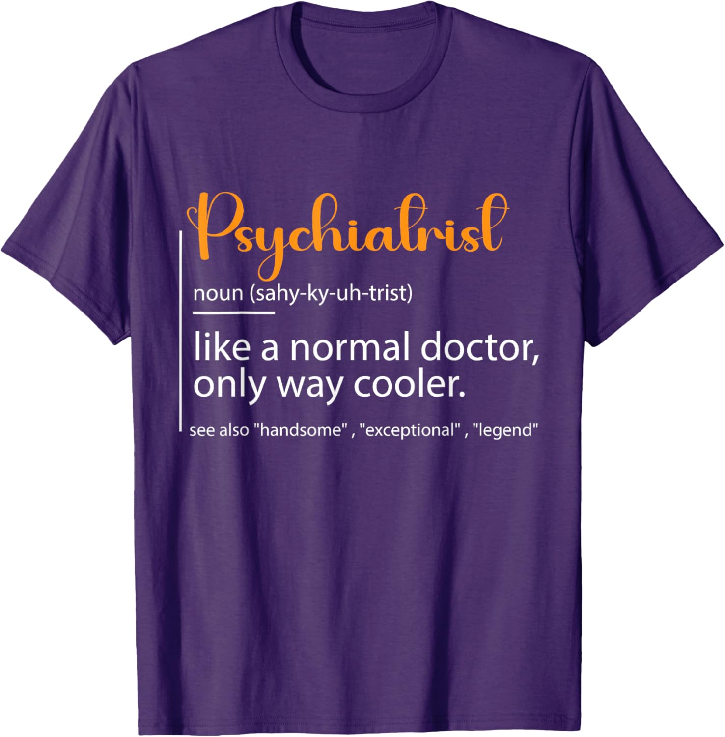 Psychiatrist Definition T-Shirt for Mental Health Awareness Fans - 14