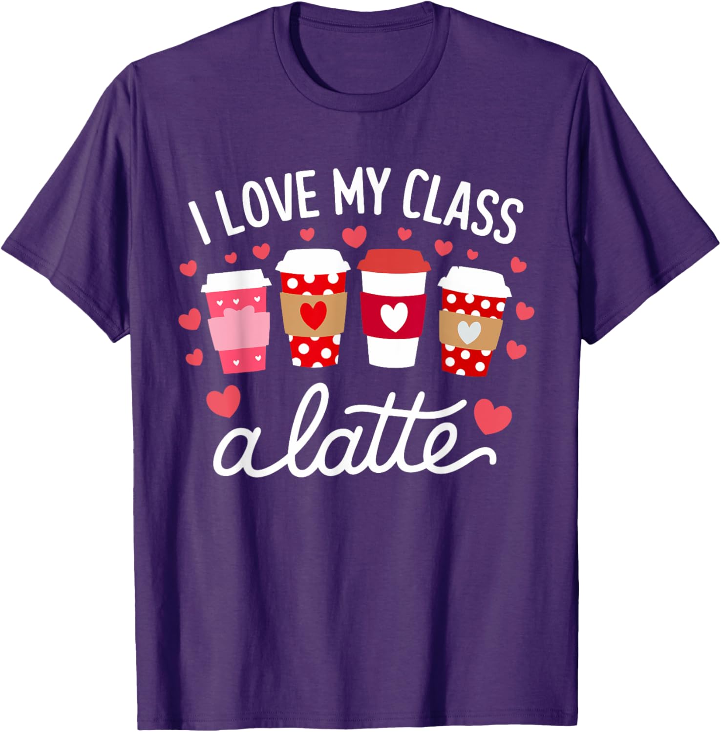 Cute Teachers Valentine Day Love My Class Latte Coffee T-Shirt for Women - 21