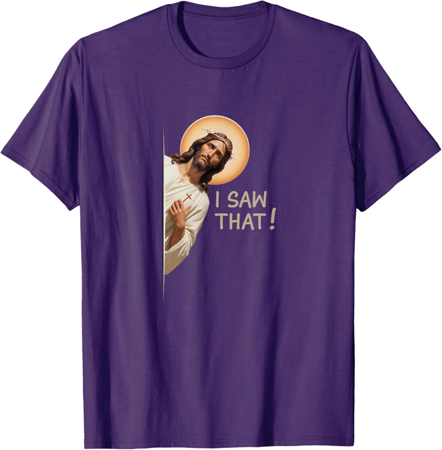 Funny Jesus T-Shirt I Saw That Christian Apparel for Religious Fans - 1
