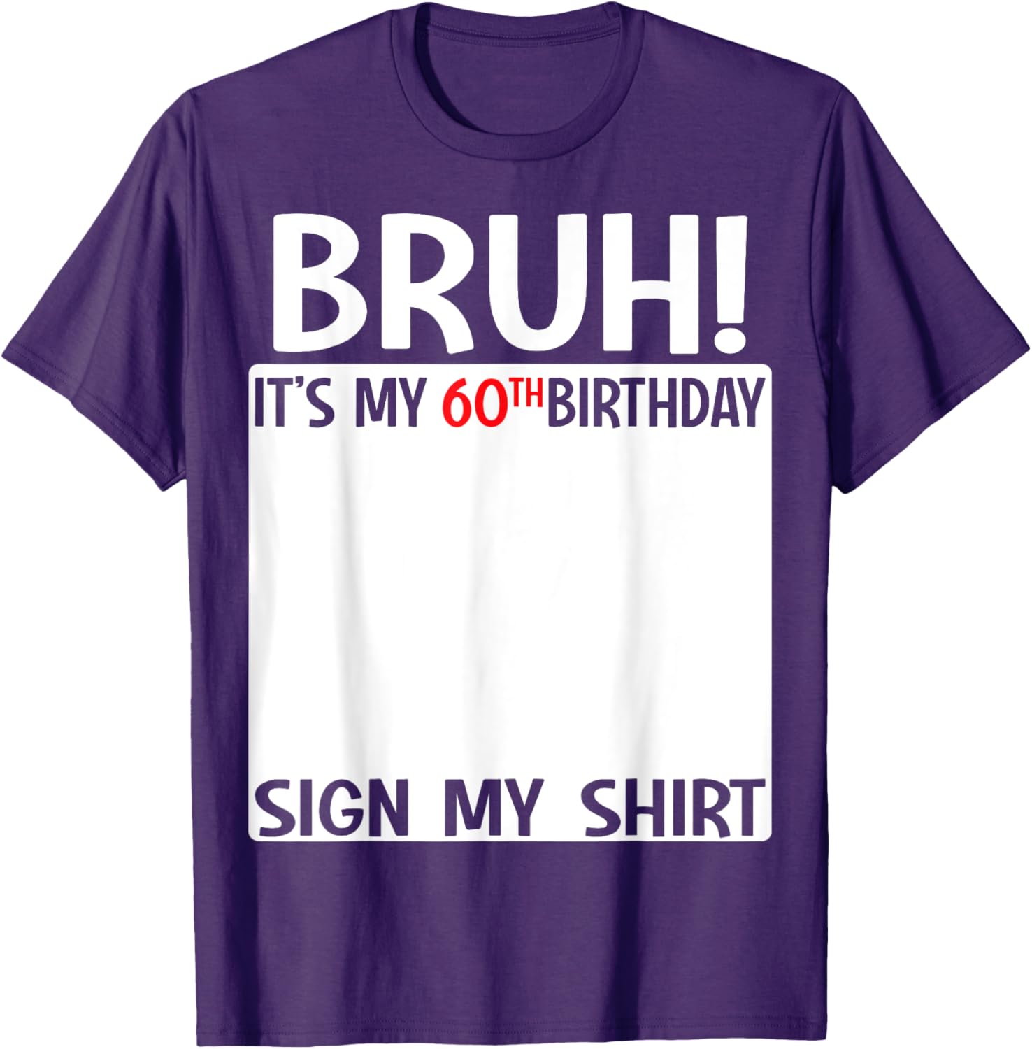 60th Birthday Sign My Shirt T-Shirt Fun Gift for 60 Years Old Celebration - 1