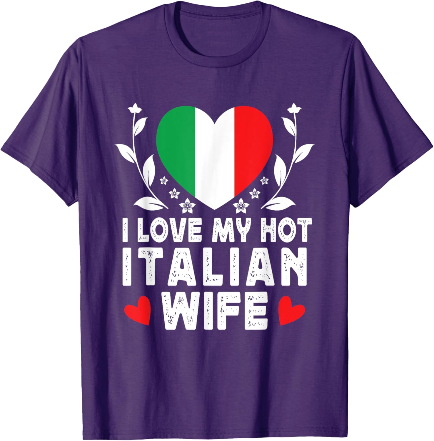 I Love My Hot Italian Wife T-Shirt with Italy Flag Design - 2