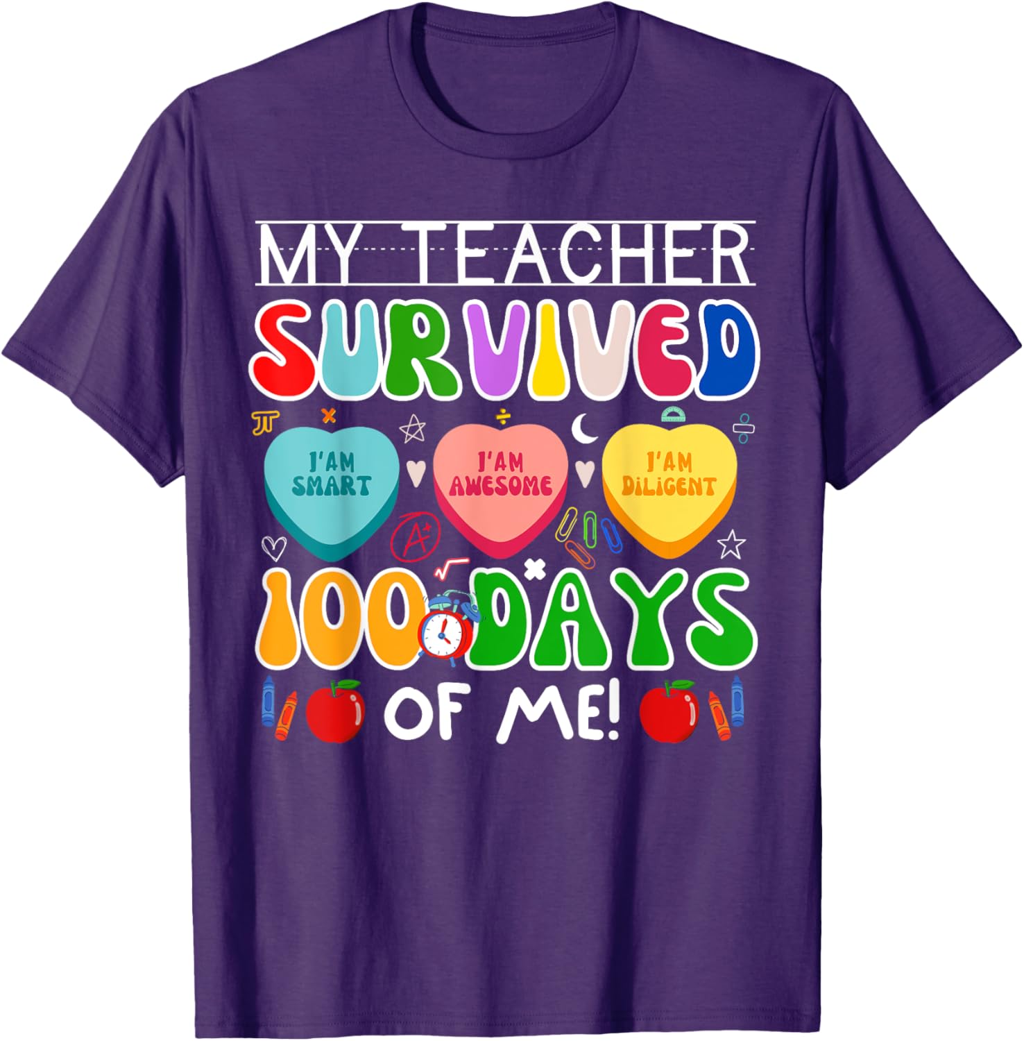 My Teacher Survived 100 Days Of Me Fun 100th Day Of School T-Shirt - 6