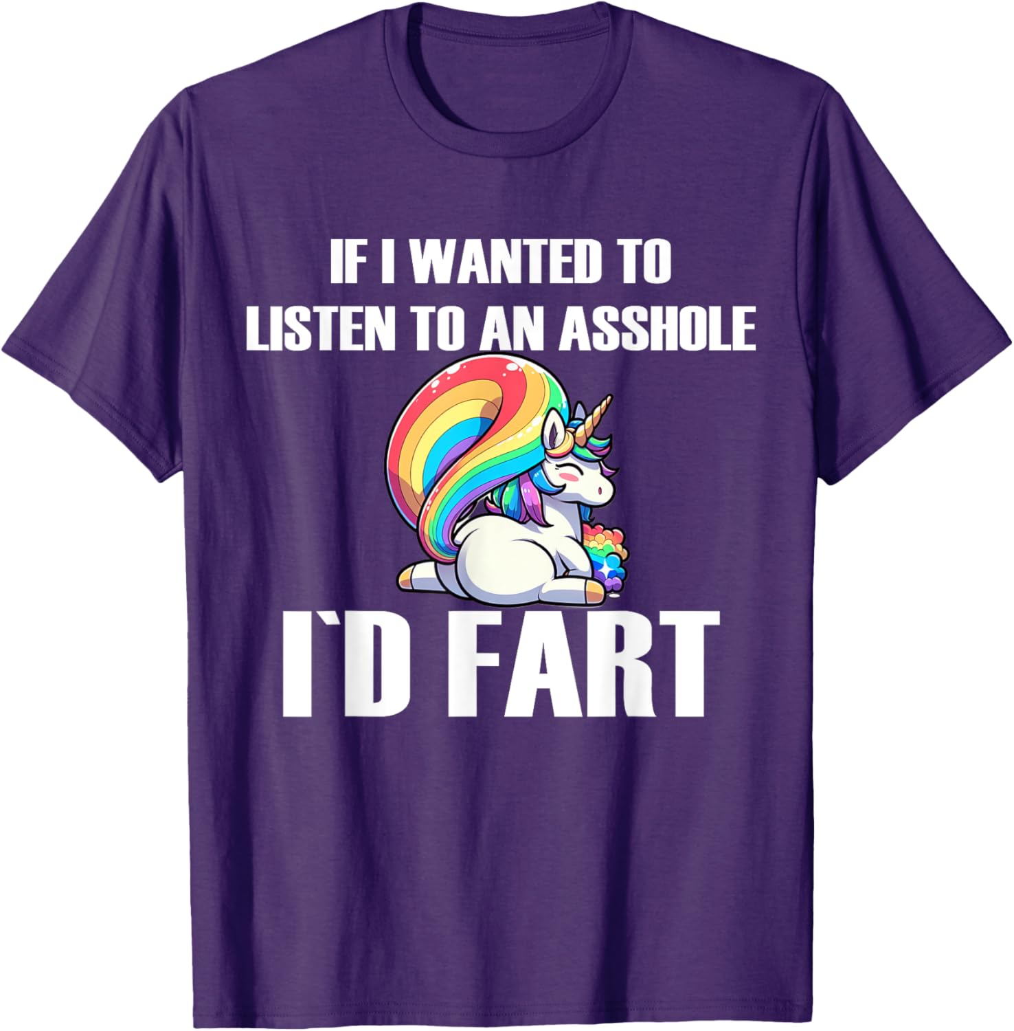 Funny If I Wanted To Listen To An Asshole I'd Fart T-Shirt for Humor Lovers - 2