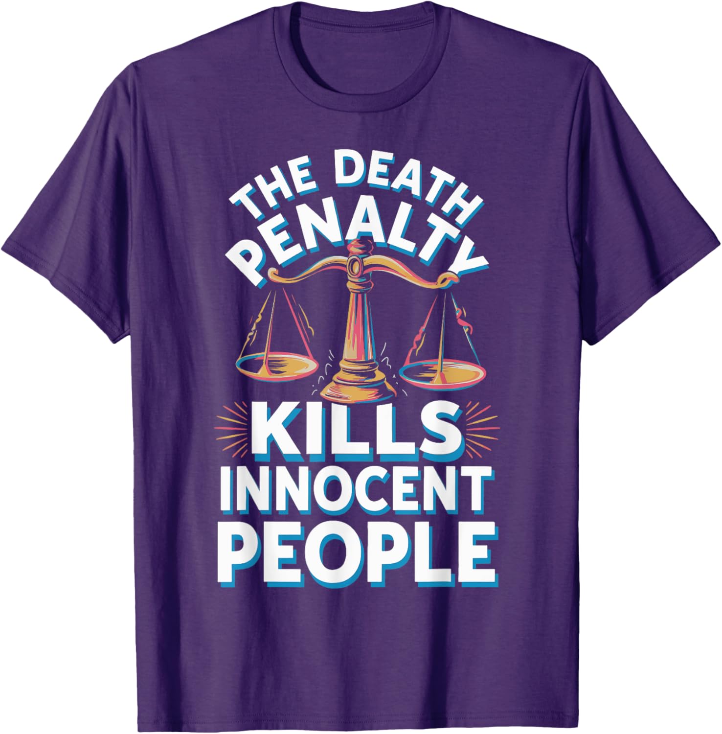 Death Penalty Kills Innocent People T-Shirt for Activists and Advocates - 15