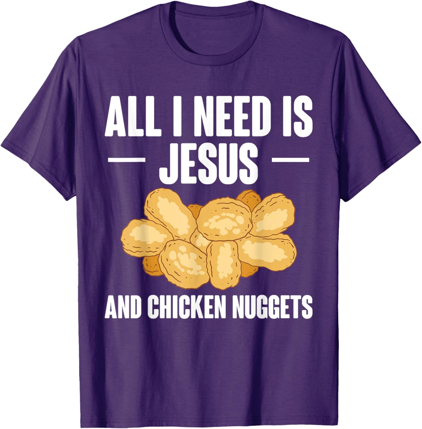 All I Need Is Jesus And Chicken Nuggets T-Shirt for Fun and Faith - 2