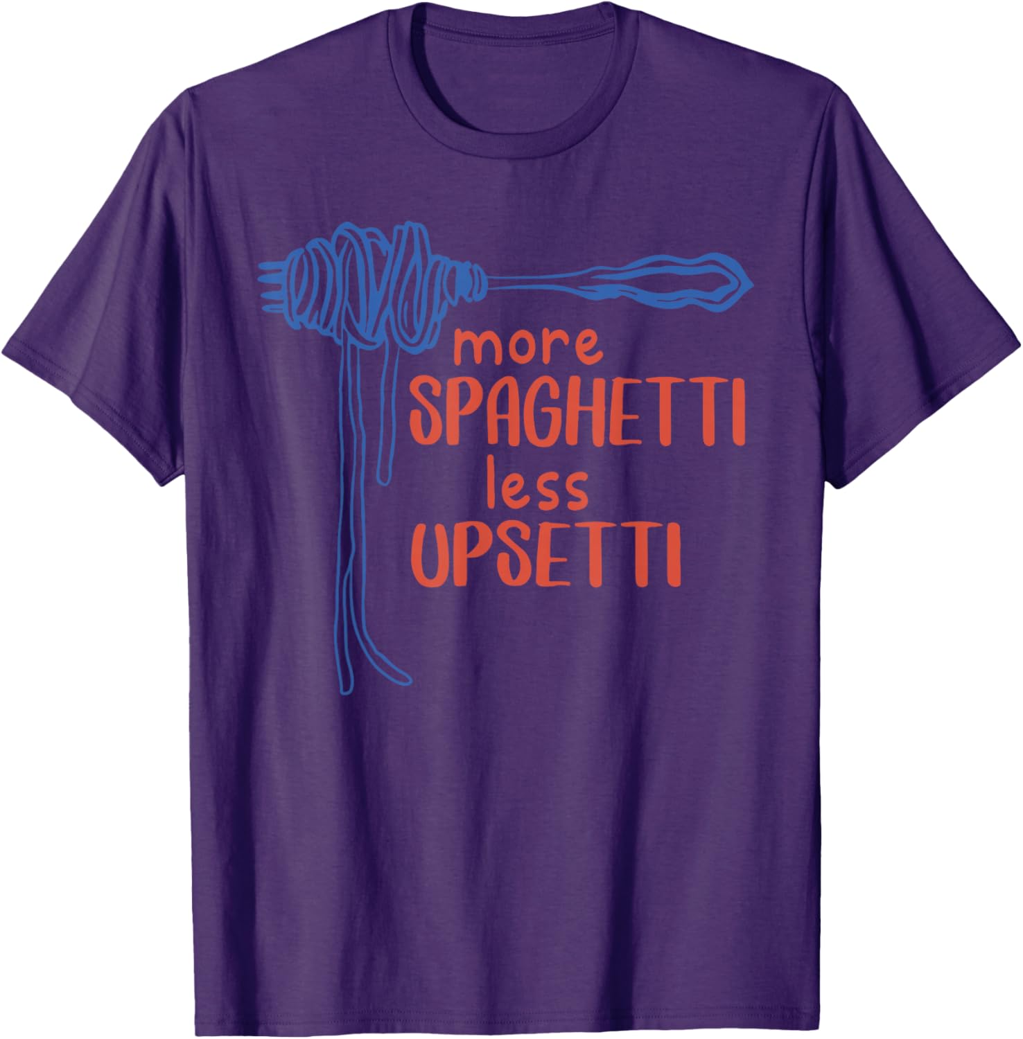 More Spaghetti Less Upsetti Funny Foodie T-Shirt for Pasta Lovers - 2