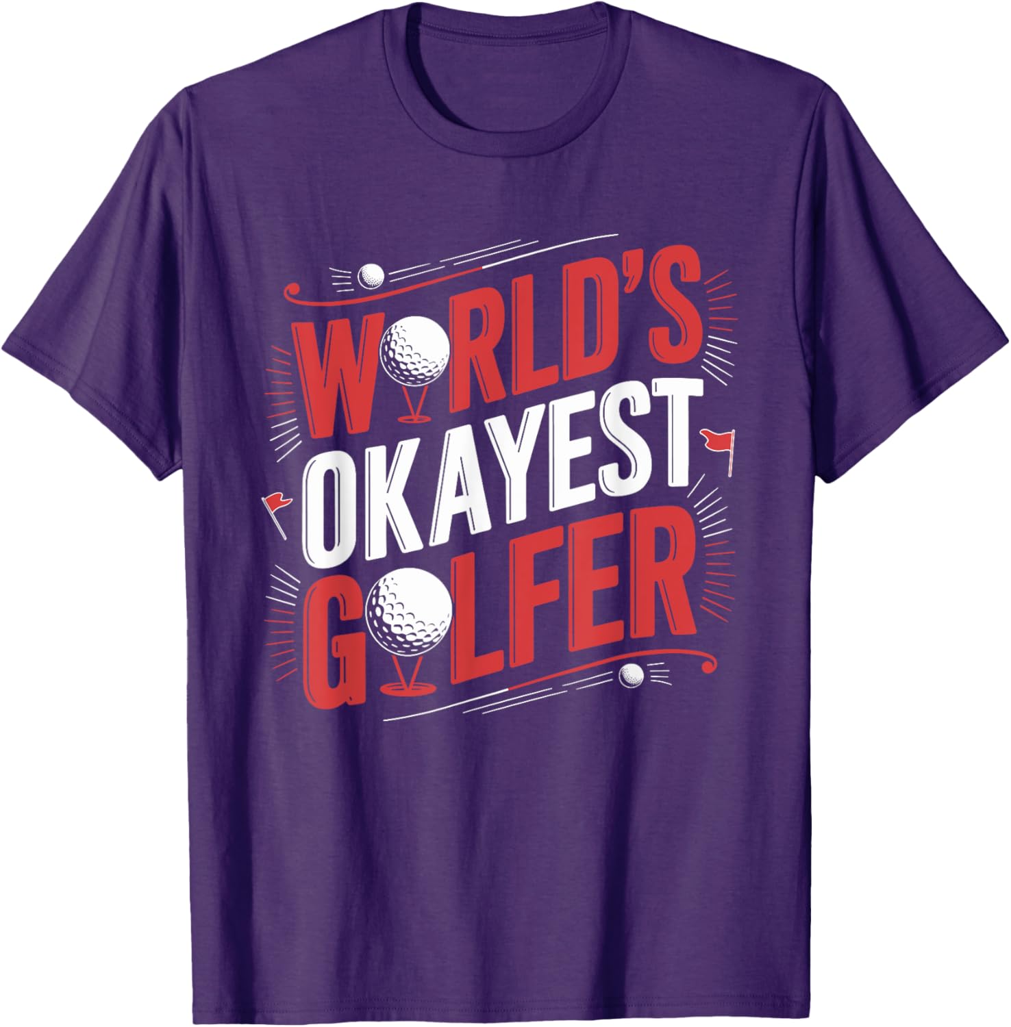 Golf Player World's Okayest Golfer T-Shirt for Casual Golf Enthusiasts - 12