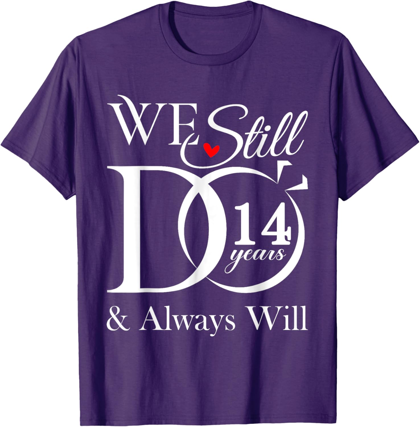 We Still Do 14 Years Together - 14th Wedding Anniversary T-Shirt - 7