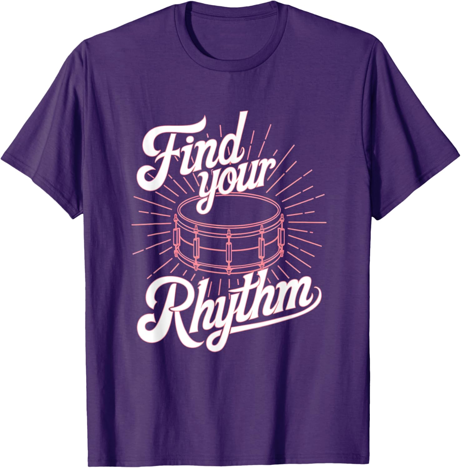 Find Your Rhythm Snare Drum T-Shirt for Musicians and Music Lovers - 8