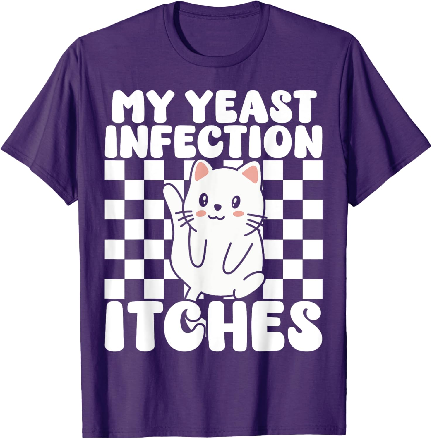 Funny Cat T-Shirt for Adults My Yeast Infection Itches Humor Tee - 3