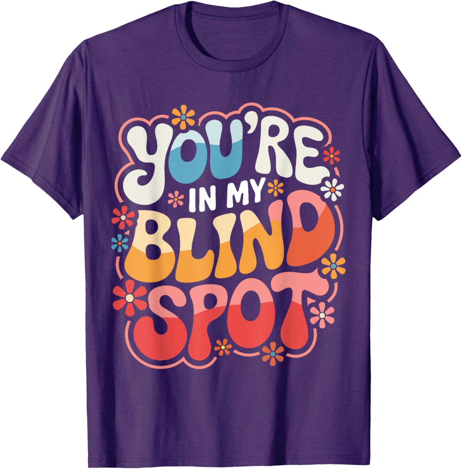 Funny Blind Spot T-Shirt Perfect for Car Lovers and Drivers - 21