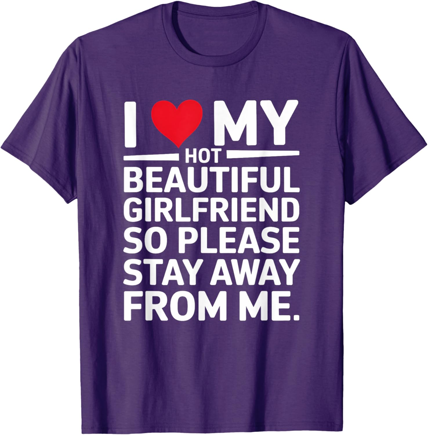 Cute I Love My Hot Beautiful Girlfriend T-Shirt for Fun Couple Wear - 8