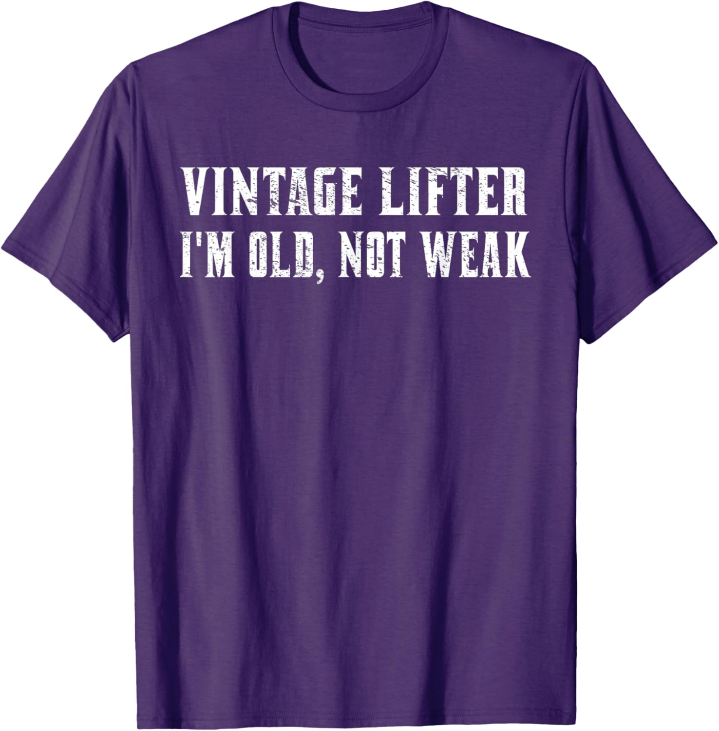 Vintage Lifter I'm Old Not Weak T-Shirt for Fitness Enthusiasts - 12